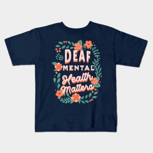 Deaf Mental Health Matters Kids T-Shirt